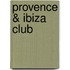Provence & Ibiza club