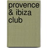 Provence & Ibiza club door Linda van Rijn