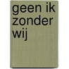 Geen ik zonder wij door Gudula Van Beem