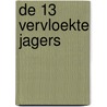 De 13 vervloekte Jagers by Jeroen Krabbenbosch