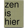 Zen is hier door Shunryu Suzuki