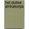 Het Duitse Afrikakorps door Emiel Maliepaard