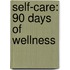 Self-care: 90 days of wellness