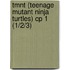 TMNT (Teenage Mutant Ninja Turtles) CP 1 (1/2/3)