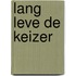 Lang leve de keizer