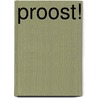 PROOST! door M.M.V. Heemkundevereniging Hoensbroek