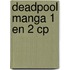 Deadpool Manga 1 en 2 CP