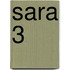 Sara 3