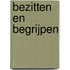 Bezitten en Begrijpen