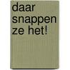 Daar snappen ze het! by Wouter Verkerk