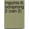 Inguinis 6: Oorsprong 2 (van 2) door Onbekend