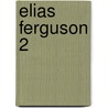 Elias Ferguson 2 door Onbekend