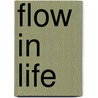 Flow In Life door J.C. Veenstra