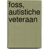 Foss, Autistiche Veteraan