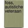 Foss, Autistiche Veteraan by Attie Dotinga
