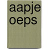 Aapje Oeps by Jozua Douglas