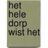 Het hele dorp wist het by Rinke Verkerk