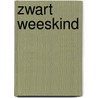ZWART WEESKIND by Pieter Nelletje