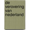 De verovering van Nederland door Werner Wieland