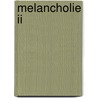 Melancholie II by Jon Fosse