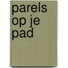 Parels op je pad by Eline Lindeboom