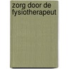 Zorg door de fysiotherapeut by Willemijn Meijer