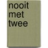 Nooit met twee