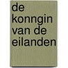 De Konngin van de Eilanden door Hans Kresse