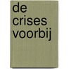 De crises voorbij door Roelof Ter Mors