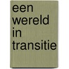 Een wereld in transitie door Jens Patteeuw
