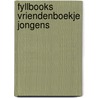 Fyllbooks vriendenboekje jongens door Onbekend