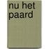 Nu het paard
