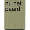 Nu het paard door Ruth Doyle