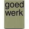 Goed werk by Isabel De Clercq