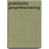 Praktische gespreksvoering by Wim Donders