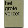 Het grote verzet by Jc Blom
