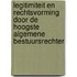 Legitimiteit en rechtsvorming door de hoogste algemene bestuursrechter