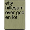 Etty Hillesum over God en lot by Unknown