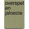 Overspel en jaloezie by Pieternel Dijkstra