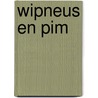 Wipneus en Pim by B.J. van Wijckmade