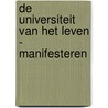 De universiteit van het leven - Manifesteren door Hans Peter Roel