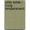 Stille liefde / Vurig temperament door Michelle Celmer
