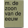 M. De zoon van de eeuw by Antonio Scurati