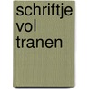SCHRIFTJE VOL TRANEN by Pieter Nelletje