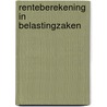 Renteberekening in belastingzaken door Onbekend