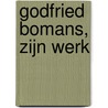 Godfried Bomans, zijn werk door Hans van Stralen