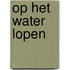 Op het water lopen