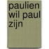Paulien wil Paul zijn