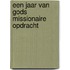 Een jaar van Gods missionaire opdracht