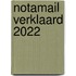 Notamail Verklaard 2022